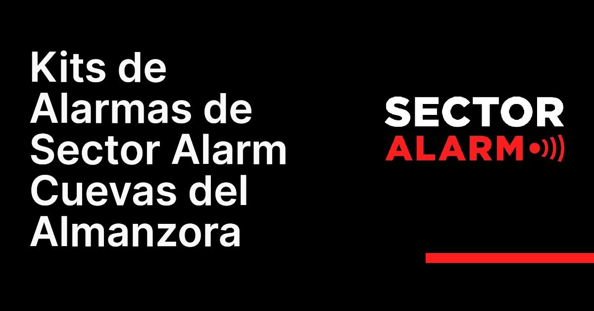 Kits de Alarmas de Sector Alarm Cuevas del Almanzora